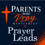 Group logo of Parents Who Pray Prayer Leads